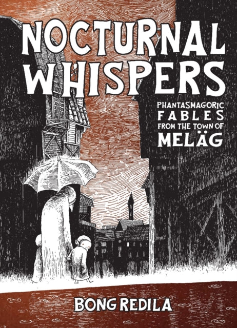 Nocturnal Whispers : Phantasmagoric Fables from Melag - Bong Redila