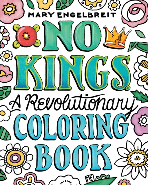Front cover of No Kings: A Revolutionary Coloring Book by Mary Engelbreit, paperback