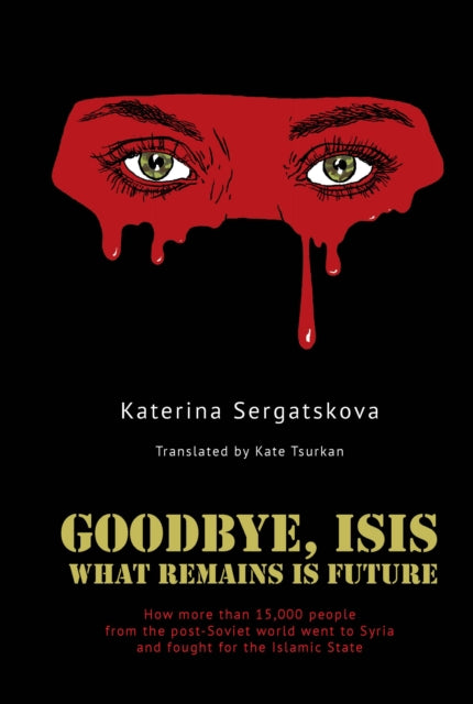 Front cover of Goodbye, ISIS by Katerina Sergatskova, paperback