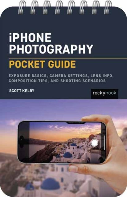 Front cover of iPhone Photography: Pocket Guide by Scott Kelby, spiral-bound