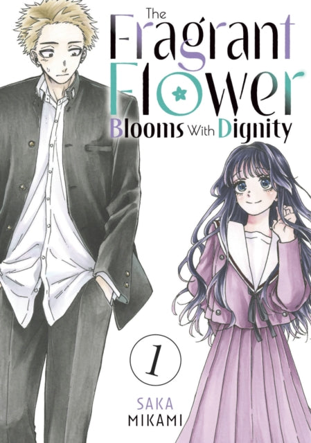 Front cover of The Fragrant Flower Blooms With Dignity 1 by Saka Mikami, paperback