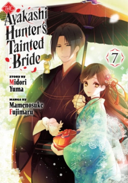 The Ayakashi Hunter's Tainted Bride 7 - Mamenosuke Fujimaru