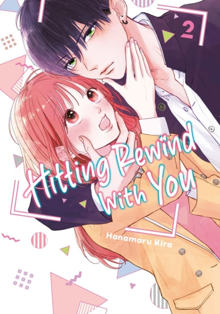 Front cover of Hitting Rewind With You 2 by Hanamaru Kira, paperback
