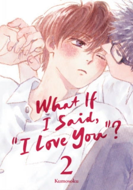 What If I Said, "I Love You"? 2 - Kumosoku