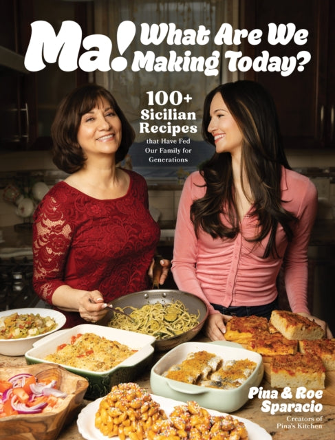 Ma! What Are We Making Today? - Pina and Roe