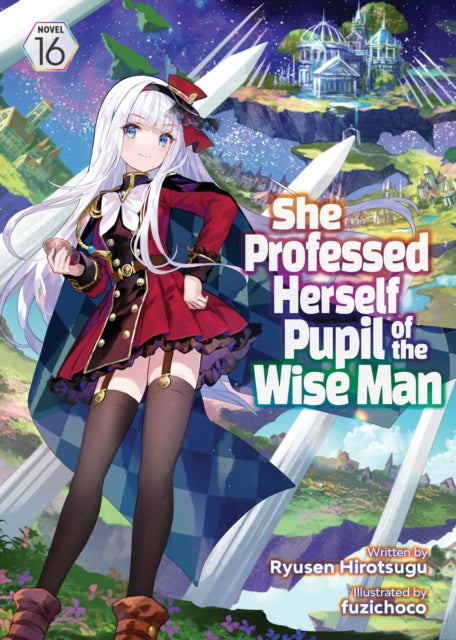 Front cover of She Professed Herself Pupil of the Wise Man (Light Novel) Vol. 16 by Ryusen Hirotsugu, paperback
