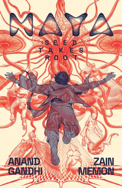 MAYA: Seed Takes Root : Volume 1 - Zain Memon