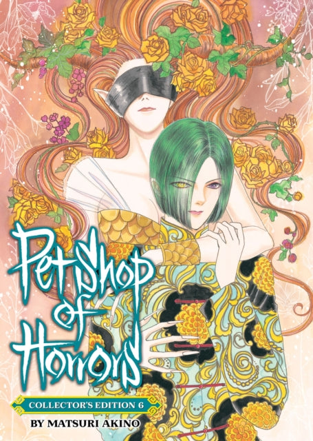 Pet Shop of Horrors: Collector's Edition Vol. 6 - Matsuri Akino