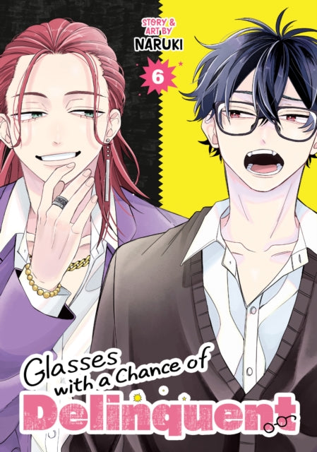 Glasses with a Chance of Delinquent Vol. 6 - Naruki