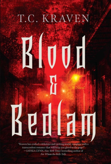 Blood & Bedlam : A NOLA After Dark Novel Volume 1 - T.C. Kraven