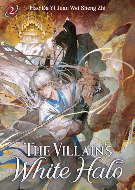 Front cover of The Villain's White Halo (Novel) Vol. 2 by Hao Da Yi Juan Wei Sheng Zhi, paperback