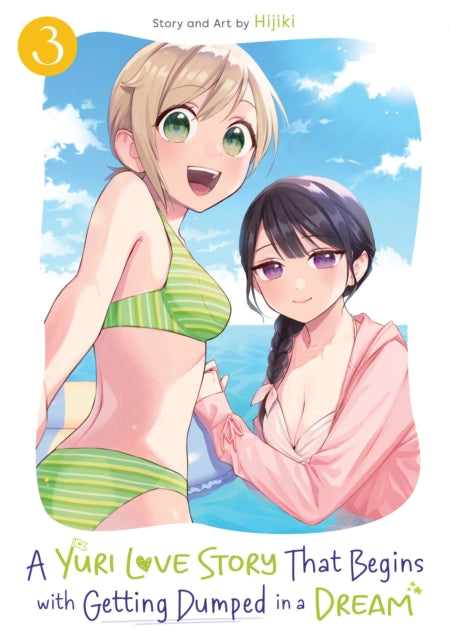 A Yuri Love Story That Begins with Getting Dumped in a Dream Vol. 3 - Hijiki