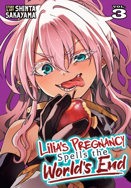 Lilia's Pregnancy Spells the World's End Vol. 3 - Shinta Sakayama