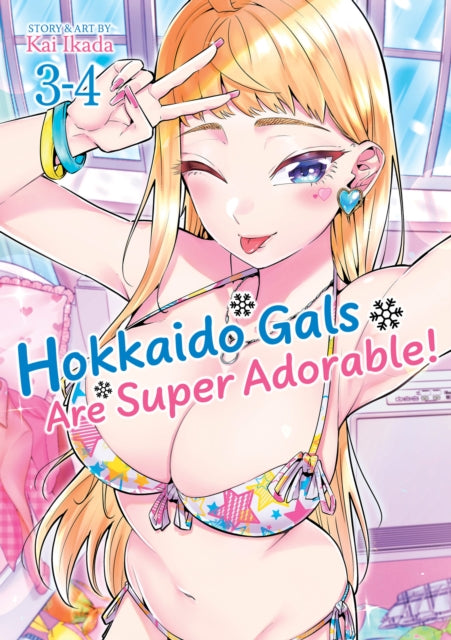 Front cover of Hokkaido Gals Are Super Adorable! (Omnibus) Vol. 3-4 by Kai Ikada, paperback