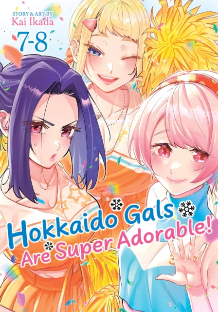 Hokkaido Gals Are Super Adorable! (Omnibus) Vol. 7-8 - Kai Ikada