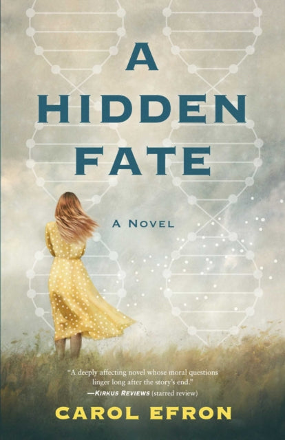A Hidden Fate : A Novel - Carol Efron