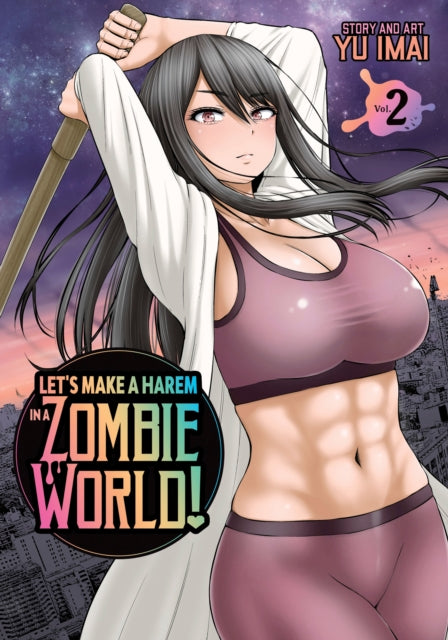 Front cover of Let's Make a Harem in a Zombie World! Vol. 2 by Yu Imai, paperback