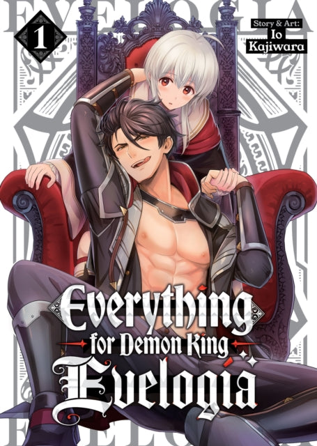 Everything for Demon King Evelogia Vol. 1 - Io Kajiwara