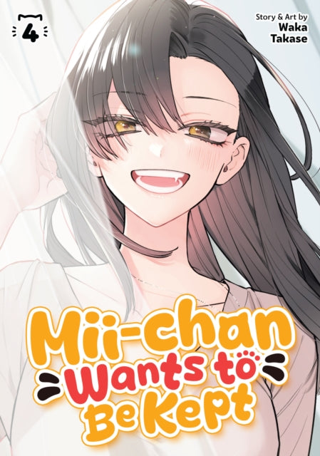 Front cover of Mii-chan Wants to Be Kept Vol. 4 by Waka Takase, paperback