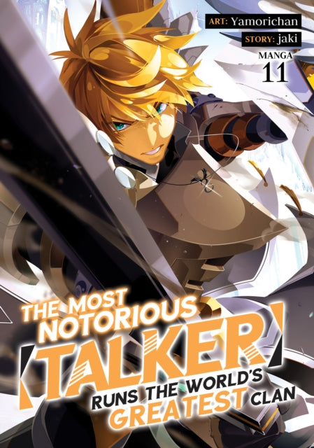 The Most Notorious "Talker" Runs the World's Greatest Clan (Manga) Vol. 11 - Yamorichan