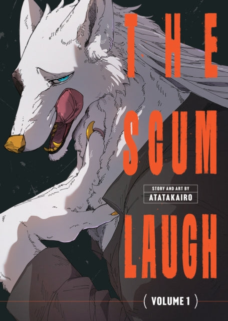 Front cover of The Scum Laugh Vol. 1 by Atatakairo, paperback