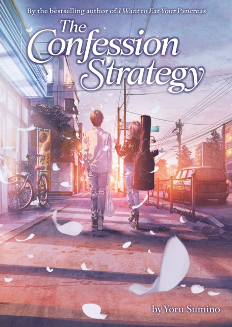 The Confession Strategy (Light Novel) - Yoru Sumino