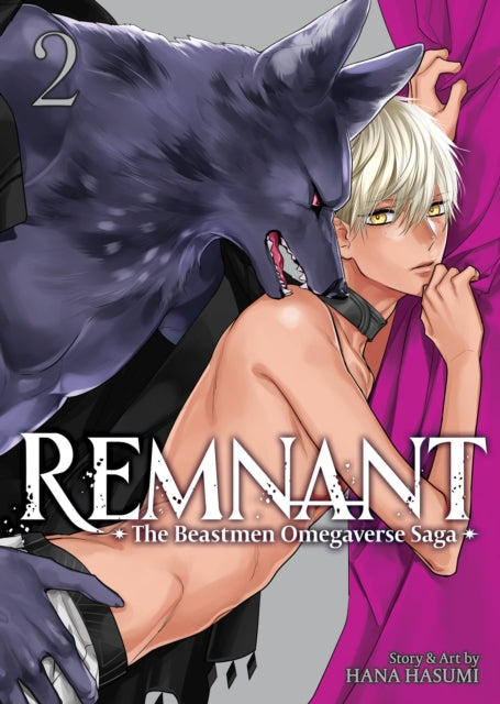 Remnant: The Beastmen Omegaverse Saga Vol. 2 - Hana Hasumi