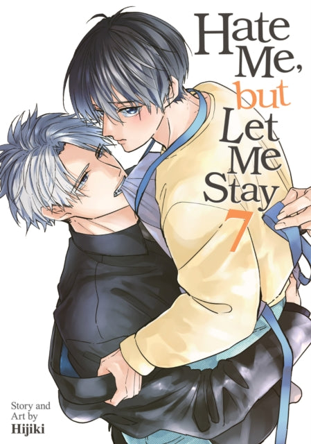 Front cover of Hate Me, but Let Me Stay Vol. 7 by Hijiki, paperback