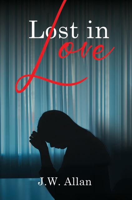 Lost in Love - J.W. Allan