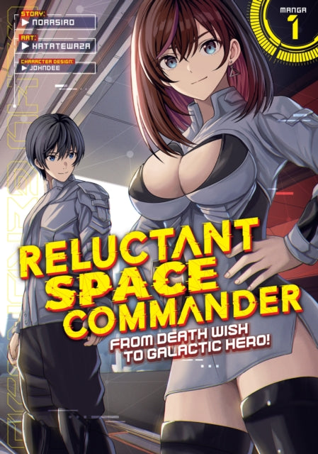 Reluctant Space Commander: From Death Wish to Galactic Hero! (Manga) Vol. 1 - Johndee