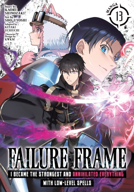 Failure Frame: I Became the Strongest and Annihilated Everything With Low-Level Spells (Manga) Vol. 13 - Keyaki Uchiuchi