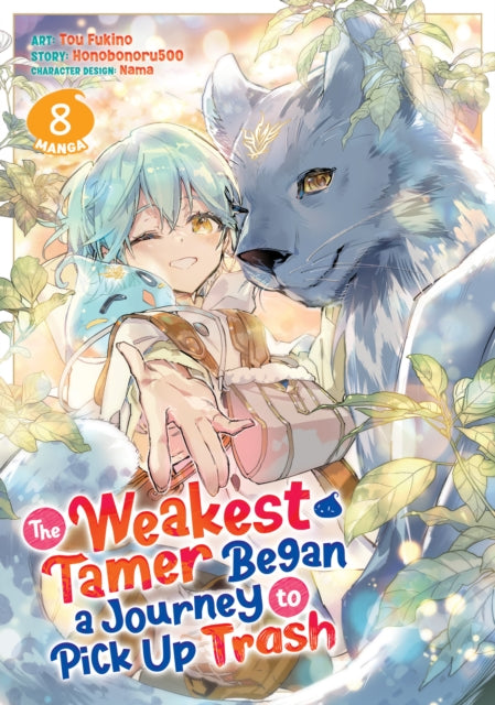The Weakest Tamer Began a Journey to Pick Up Trash (Manga) Vol. 8 - Tou Fukino