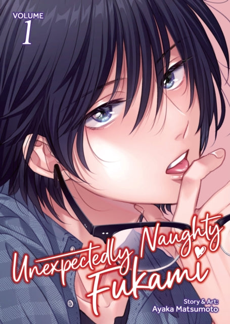 Unexpectedly Naughty Fukami Vol. 1 - Ayaka Matsumoto