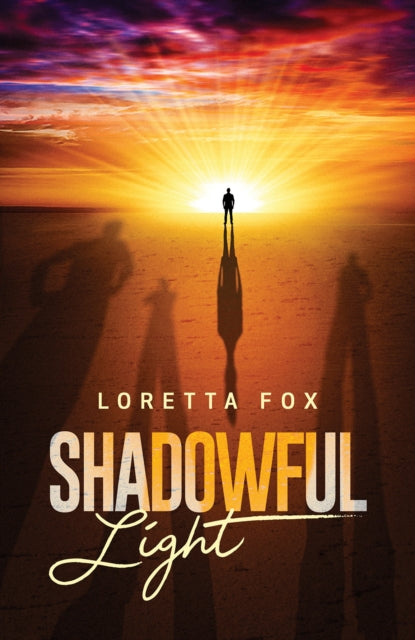 Shadowful Light - Loretta Fox