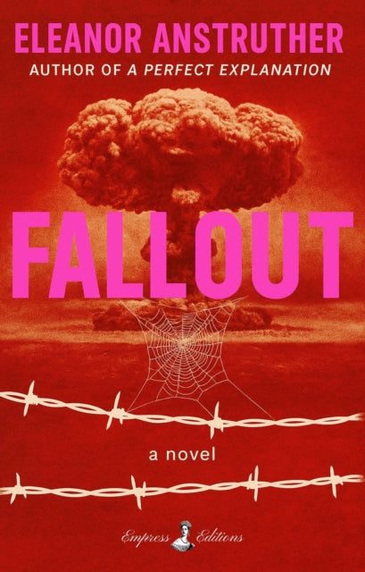 FALLOUT : A Novel - Eleanor Anstruther