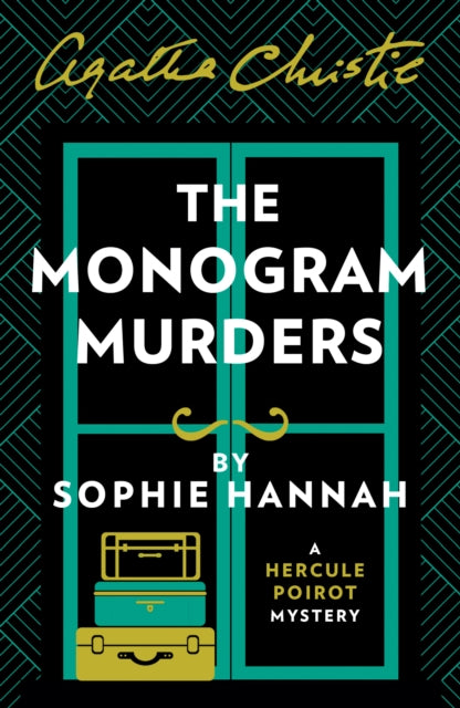 The Monogram Murders : The New Hercule Poirot Mystery - Sophie Hannah