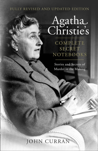 Agatha Christie's Complete Secret Notebooks : Stories and Secrets of Murder in the Making - David Suchet