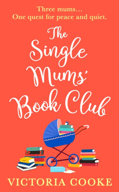 The Single Mums' Book Club - Victoria Cooke