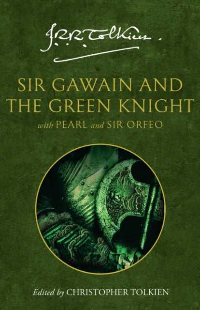Sir Gawain and the Green Knight : With Pearl and Sir Orfeo - J.R.R. Tolkien