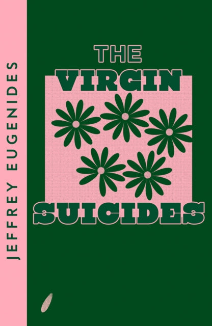The Virgin Suicides - Jeffery Eugenides