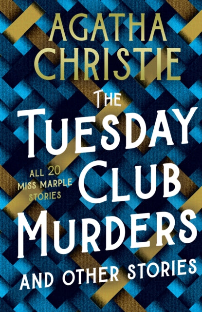 The Tuesday Club Murders : Miss Marple’s Thirteen Problems