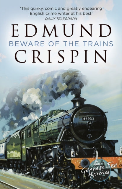 Beware of the Trains - Edmund Crispin