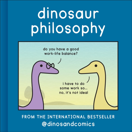 Dinosaur Philosophy - K Romey