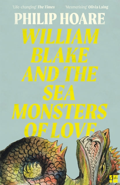 William Blake and The Sea Monsters of Love - Philip Hoare