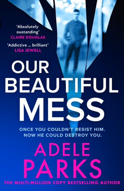 Front cover of Our Beautiful Mess by Adele Parks, paperback