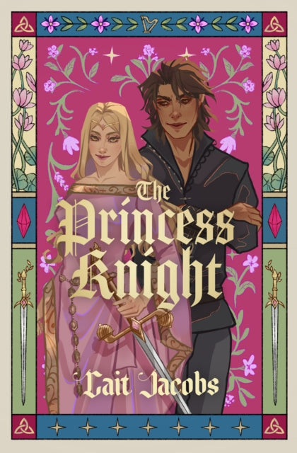 The Princess Knight - Cait Jacobs