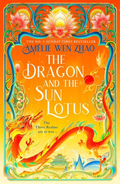 Front cover of The Dragon and the Sun Lotus by Amelie Wen Zhao, hardback
