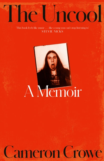 The Uncool - Cameron Crowe