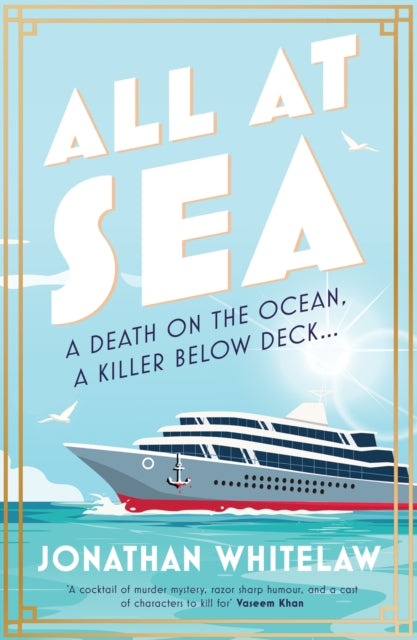 All at Sea : A Death on the Ocean, a Secret Below Deck. - Jonathan Whitelaw