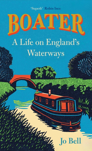 Boater : A Life on England's Waterways - Jo Bell